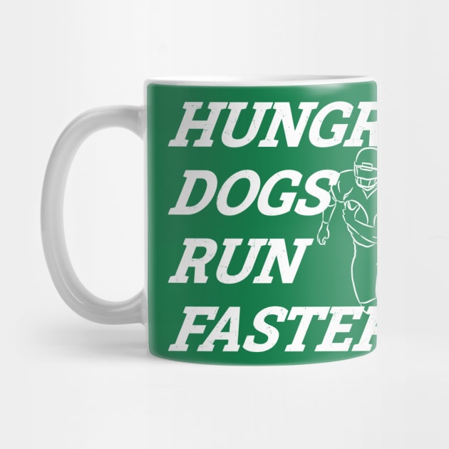 Hungry Dogs Run Faster - American Football Player by GosokanKelambu